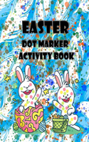 Easter Dot Marker Activity Book: An Orthodox Coloring Book For Kids - Orthodox Gifts For Kids - A-Z & 0-9 With Big Dot - Dot MDab and Dot Markers Coloring Book for Toddlers and Kids