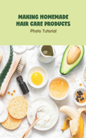 Making Homemade Hair Care Products