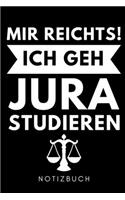 Mir Reichts! Ich Geh Jura Studieren Notizbuch: A5 Geschenkbuch KARIERT zum Jura Studium - Notizbuch für Rechts-studenten Anwälte - witziger Spruch zum Abitur - Studienbeginn - Erstes Semester