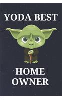 Yoda Best Home Owner: Unique Appreciation Gift with Beautiful Design and a Premium Matte Softcover