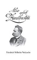 Also sprach Zarathustra: Ein Buch für Alle und Keinen Nietsche friedrich Nitsche
