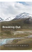 Breaking Out