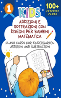 Addizioni E Sottrazioni Con Disegni Per Bambini Matematica Flash Cards for Kindergarten Addition and Subtraction: Big book of math practice problems addition subtraction worksheets with drawing and coloring flashcards help your kids build mental math