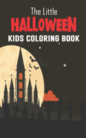 The Little Halloween Kids Coloring Book: A Halloween Coloring Book Gift For Kids, Boys - High Quality Desigen