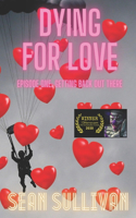 Dying For Love