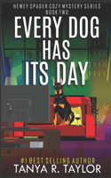 Every Dog Has Its Day