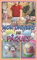 Mon Univers de Pâques: Coloriage - Découpage - Collage - Bricolage - Artisanat - Apprendre à découper pour enfants 3 ans et plus