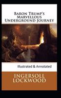 Baron Trump's marvellous underground journey-(Illusttrated & annotated)