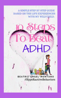 10 Steps To Beat ADHD