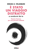 È stato un viaggio distratto (a condurmi da te)