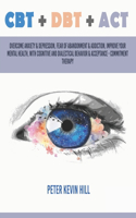 CBT + Dbt + ACT