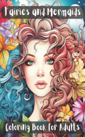 Fairies and Mermaids Coloring Book for Adults