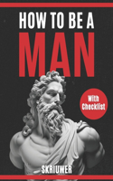How to be a man A self help book for men Young Adult - Adult
