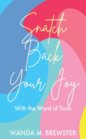Snatch Back Your Joy