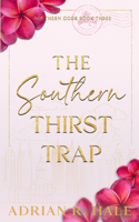 Southern Thirst Trap