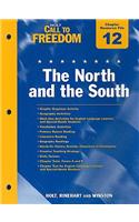 Holt Call to Freedom Chapter 12 Resource File: The North and the South: With Anwer Key