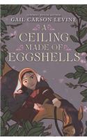 A Ceiling Made of Eggshells