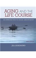 Aging and the Life Course: An Introduction to Social Gerontology