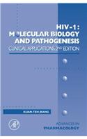 HIV I: Molecular Biology and Pathogenesis: Clinical Applications: Molecular Biology and Pathogenesis: Clinical Applications