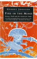 Fire in the Mind: Science, Faith and the Search for Order (Penguin science)