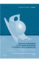 Numerical Modeling of Coupled Phenomena in Science and Engineering: Practical Use and Examples