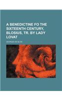 A Benedictine Fo the Sixteenth Century, Blosius, Tr. by Lady Lovat