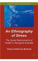 An Ethnography of Stress
