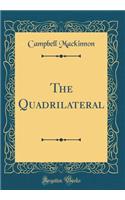 The Quadrilateral (Classic Reprint)