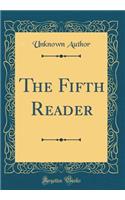 The Fifth Reader (Classic Reprint)