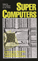 Supercomputers: A Key to U.S. Scientific, Technological, and Industrial Preeminence