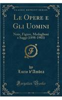 Le Opere E Gli Uomini