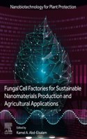 Fungal Cell Factories for Sustainable Nanomaterials Productions and Agricultural Applications