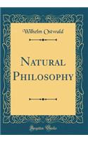 Natural Philosophy (Classic Reprint)