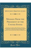 Message From the President of the United States: Transmitting, in Compliance With a Resolution of the House, of the 6th Instant, the Proceedings of the Commissioner Appointed Under the Act to Authorize the Payment for Property Lost, Captured, or De