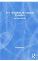 The Symbolism of Medieval Churches