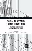 Social Protection Goals in East Asia