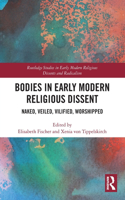 Bodies in Early Modern Religious Dissent