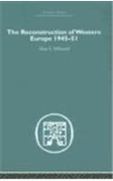 The Reconstruction of Western Europe 1945-1951