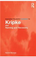 Routledge Philosophy GuideBook to Kripke and Naming and Necessity