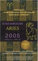 Aries (Super Horoscopes 2005)