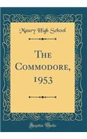 The Commodore, 1953 (Classic Reprint)