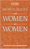 More Monologues for Women, by Women