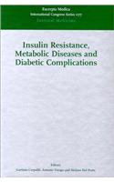 Insulin Resistance, Metabolic Diseases and Diabetic Complications: Proceedings of the 7th European Symposium on Metabolism, Padova, 30 September - 3 October, 1998 (International Congress)