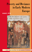 Poverty and Deviance in Early Modern Europe