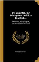 Die Zâhiriten, ihr Lehrsystem und Ihre Geschichte: Beitrag zur Geschichte der Muhammedanischen Theol