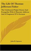 Life Of Thomas Jefferson Fisher