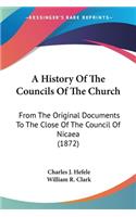 History Of The Councils Of The Church