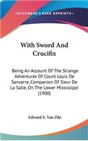 With Sword And Crucifix