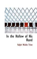 In the Hollow of His Hand