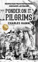 Ponder On It, Pilgrims